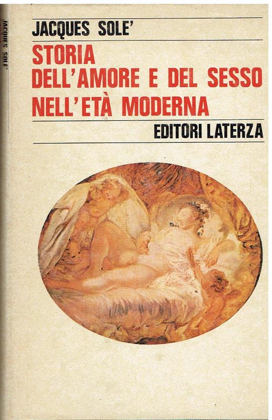 Storia dell'amore e del sesso nell'età moderna - Jacques Solé - copertina