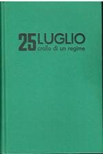 25 luglio crollo di un regime