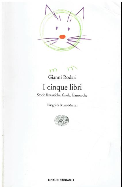 I cinque libri. Storie fantastiche, favole, filastrocche di Gianni Rodari - Gianni Rodari - copertina