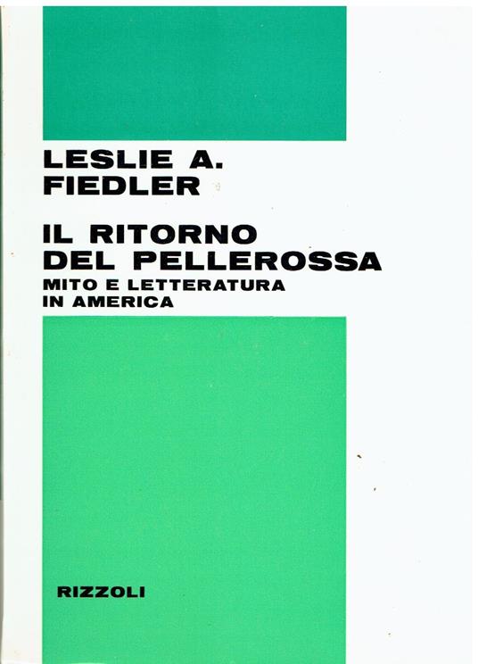 Il ritorno del Pellerossa. Mito e letteratura in America - Leslie A. Fiedler - copertina