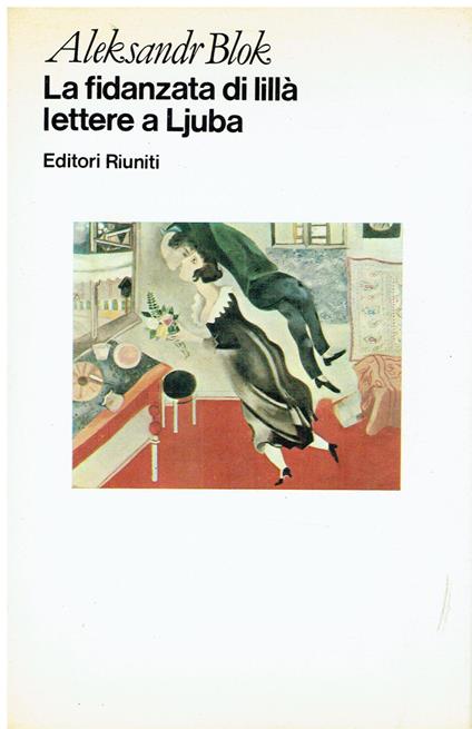 La fidanzata di lillà - Lettere a Ljuba a cura di Eridano Bazzarelli - Aleksandr Blok - copertina