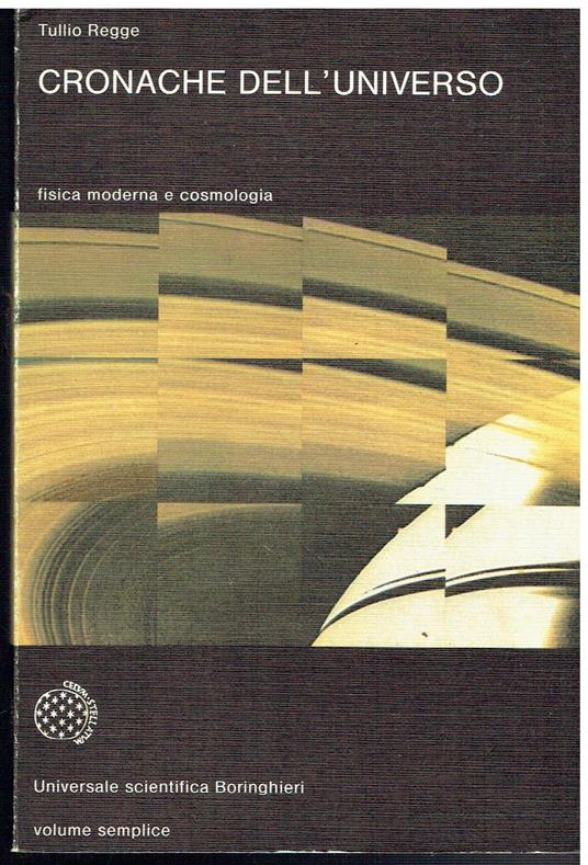 Cronache dell'universo. Fisica moderna e cosmologia - Tullio Regge - copertina