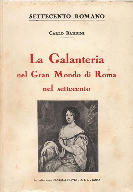 La galanteria del Gran Mondo di Roma nel settecento - Bandini - copertina