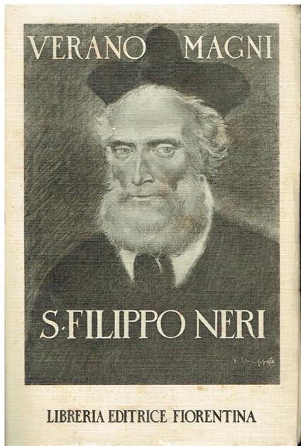 San Filippo Neri - il fiorentino Apostolo di Roma - Verano Magni - copertina