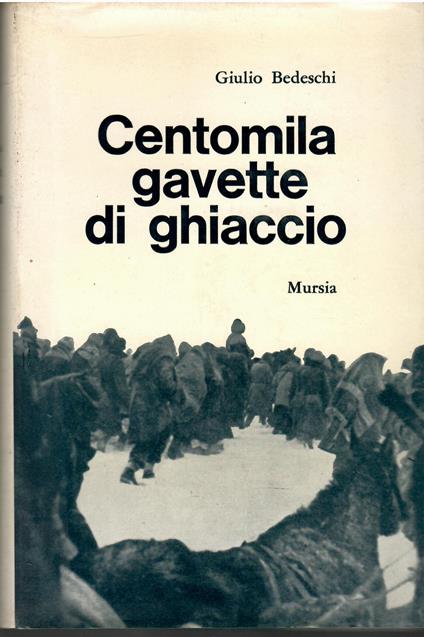 Centomila gavette di ghiaccio - Giulio Bedeschi - copertina