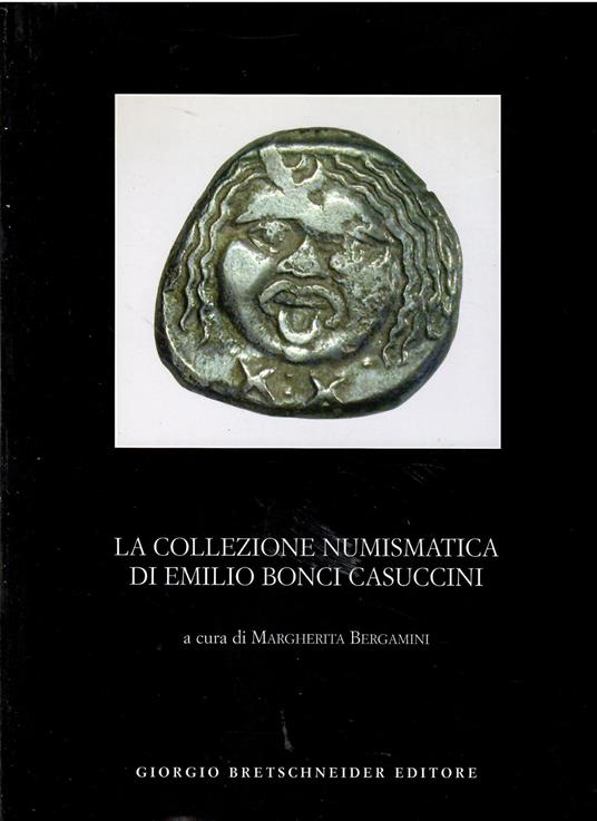 La collezione numismatica di Emilio Bonci Casuccini - M. Bergamini - copertina