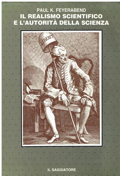 Il realismo scientifico e l'autorità della scienza - Paul K. Feyerabend - copertina