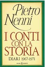 I conti con la storia - Diari 1967-1971