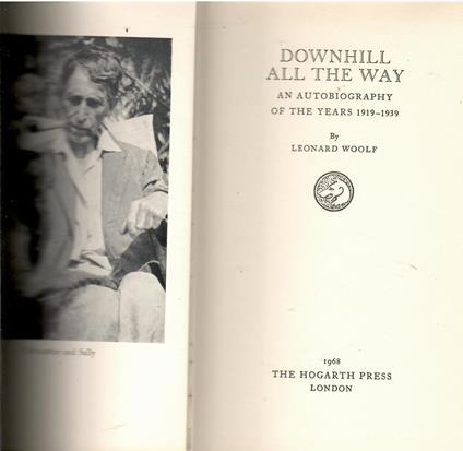 Downhill All the Way: Autobiography of the Years, 1919-39 - Leonard Woolf - copertina