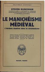 Le Manichéisme Médiéval : L'hérésie dualiste dans le christianisme