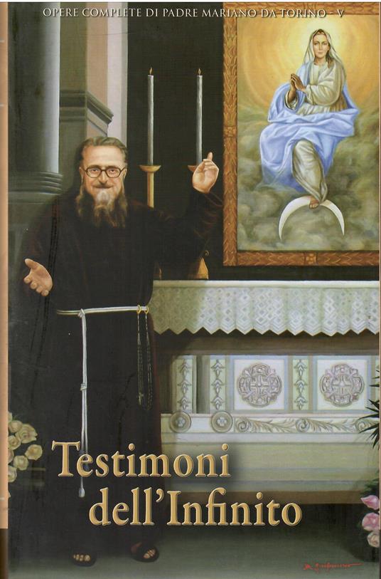 Testimoni dell'infinito. Saggi teologici - Mariano da Torino - copertina