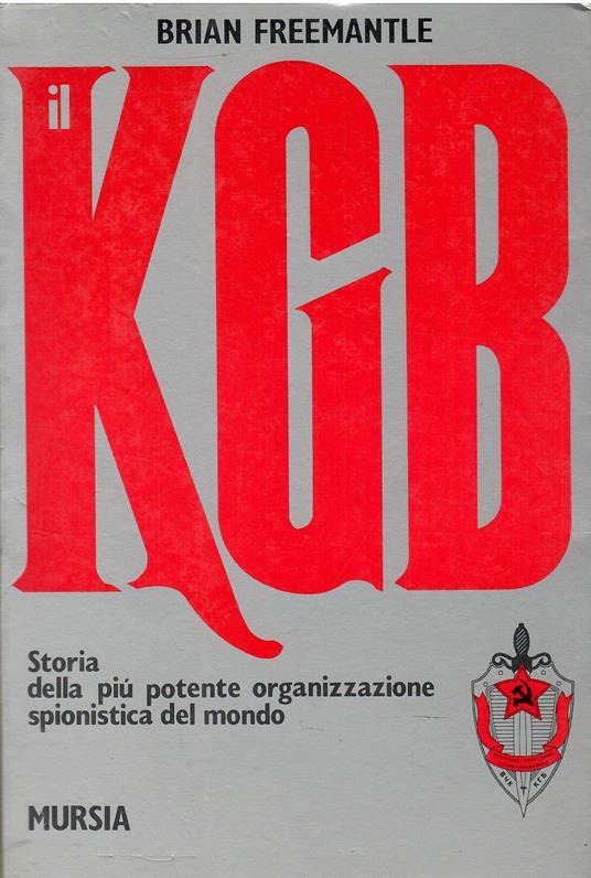 KGB. Storia della più potente organizzazione spionistica del mondo - Brian Freemantle - copertina