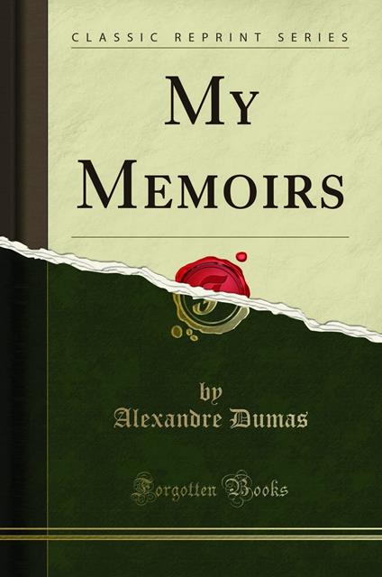 My Memoirs (Classic Reprint) - Alexandre Dumas - copertina