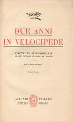 Due anni in velocipede: Avventure straordinarie di due ciclisti intorno al mondo