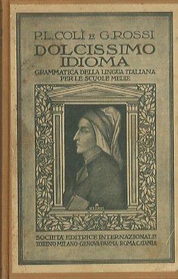 Dolcissimo idioma: grammatica della lingua italiana per le scuole medie. Ristampa - copertina