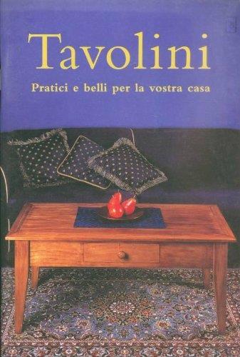 Tavolini Pratici e belli per la vostra casa - copertina