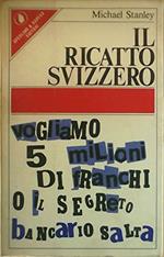 Il ricatto svizzero