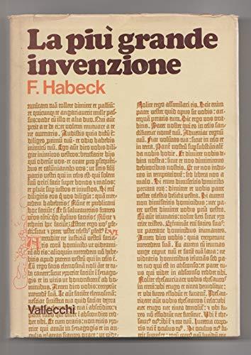 La più grande invenzione. Il libro del dottor Conrad Humery su Giovanni Gutenberg - Fritz Habeck - copertina