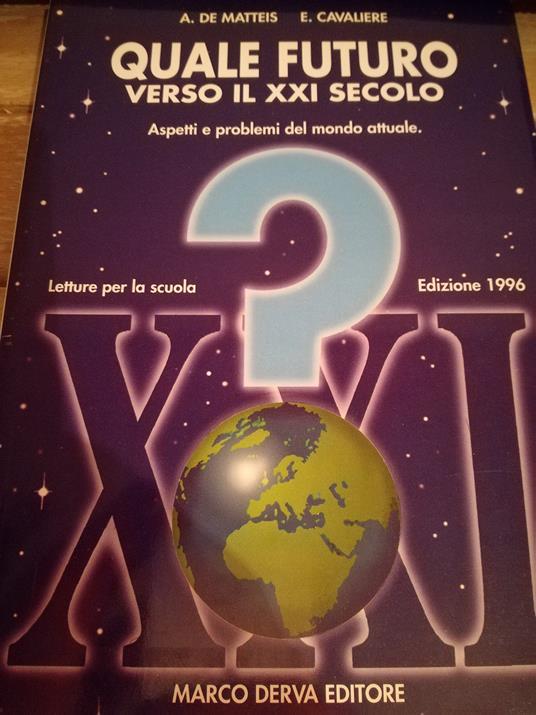 Quale Futuro Verso Il Xxi Secolo - Aspetti E Problemi Del Mondo Attuale - copertina