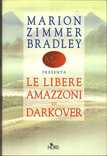 Le Libere Amazzoni Di Darkover Di Marion Zimmer Bradley Ed. Nord - B10 - copertina