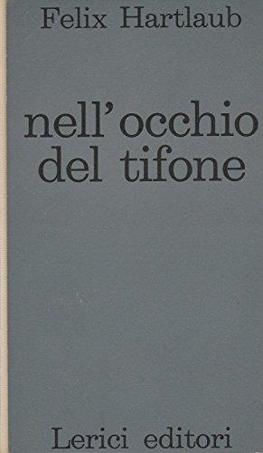 Felix Hartlaub: Nell'occhio del tifone ed.Lerici A81 - copertina