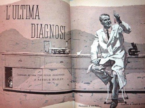 I Grandi Successi Condensati. Selezione Del Libro. Collezione A Cura Di Selezione Dal Reader'S Digest Milano - L'Ultima Diagnosi Di A. Hailey, Un Tassì Per Tobruk Di R. Havard, La Giovane Elisabetta , J. E F. Litton, Appuntamento Con L'Oro Di A. Mac - copertina