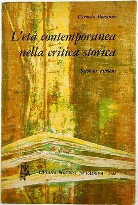 J 6699 Libro L"Eta" Contemporanea Nella Critica Storica Di Carmelo Bonanno 1968 - copertina