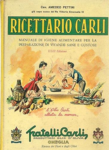 Ricettario Carli - Manuale Di Igiene Alimentare Per La Preparazione Di Vivande Sane E Gustose. Illustrazioni Del Pittore Giuseppe Cappadoni - copertina