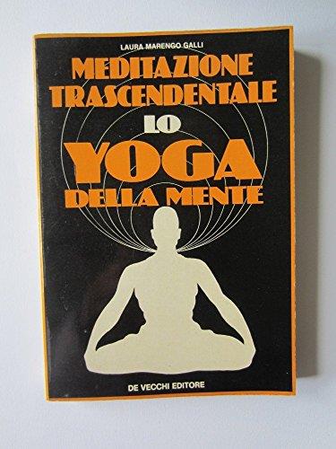 Laura Marengo Galli MEDITAZIONE TRASCENDENTALE LO YOGA DELLA MENTE -103 - copertina