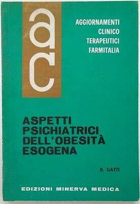 J 6480 Libro Aspetti Psichiatrici Dell"Obbesita" Esogena Di B Gatti 1974 - copertina