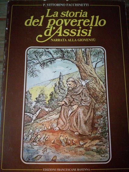 La Storia Del Poverello D'Assisi Narrata Ai Giovanetti - copertina