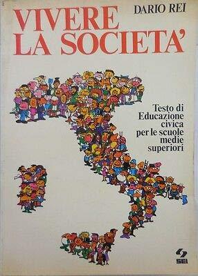 X 0896 Libro Di Testo Vivere La Societa" Di Dario Rei  Ristampa 1978 - copertina
