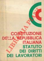 Costituzione della Repubblica Italiana. Statuto dei diritti dei lavoratori