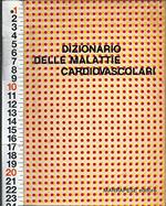 Medicina - Dizionario Delle Malattie Cardiovascolari - Ed Marrapese N