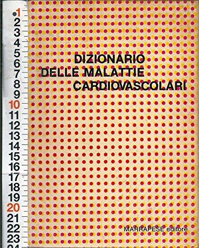 Medicina - Dizionario Delle Malattie Cardiovascolari - Ed Marrapese N - copertina