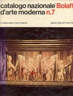 Catalogo nazionale Bolaffi d'arte moderna n°7