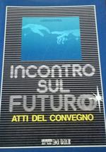 Incontro Sul Futuro Atti Del Convegno