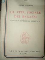 La Vita Sociale Dei Ragazzi Saggio Di Sociologia Infantile-Cousinet-Ed.La Nuova Italia