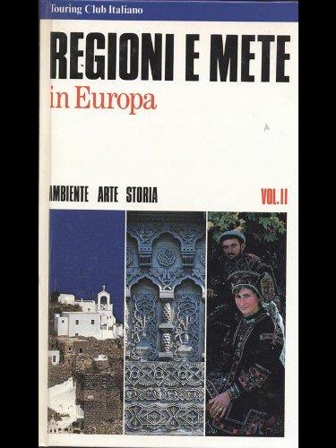 Touring Club Italiano - REGIONI E METE IN EUROPA, Ambiente - Arte - Storia. Volume Primo - copertina