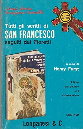 Tutti gli scritti di San Francesco seguiti dai Fioretti - copertina