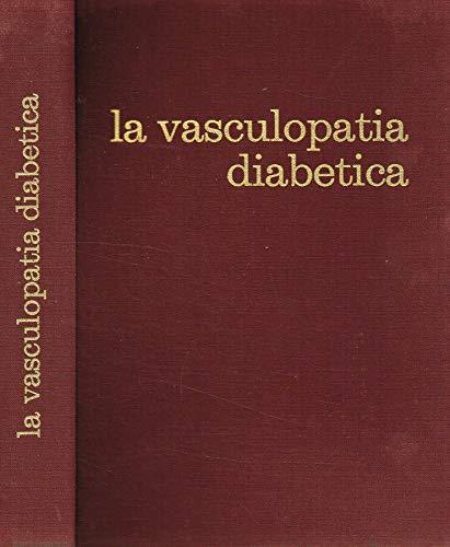 La vasculopatia diabetica. Atti delle giornate di diabetologia del mediterraneo, malta 8-9 ottobre 1971 - copertina