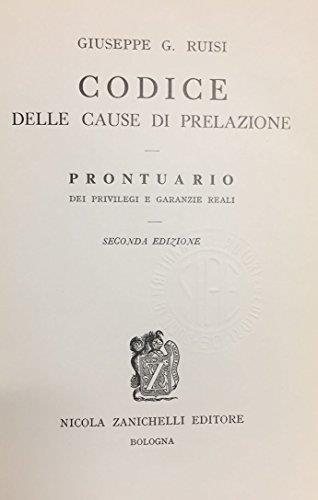 Codice delle cause di prelazione. Prontuario dei privilegi e garanzie reali - copertina