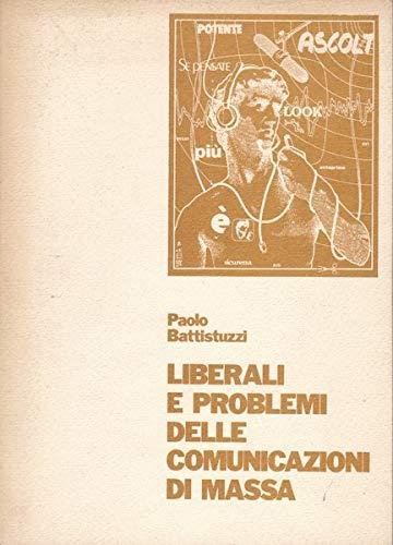 Liberali e problemi delle comunicazioni di massa - copertina