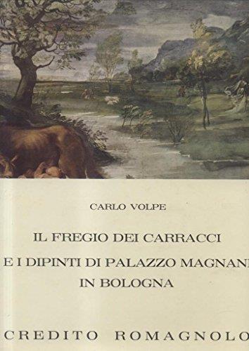 Il fregio dei Carracci e i dipinti di Palazzo Magnani in Bologna - copertina