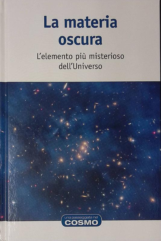 Una passeggiata nel cosmo. Anno II, n. 1 2016. La materia oscura. L'elemento più misterioso dell'Universo - copertina