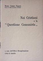 Noi Cristiani e la Questione Comunista