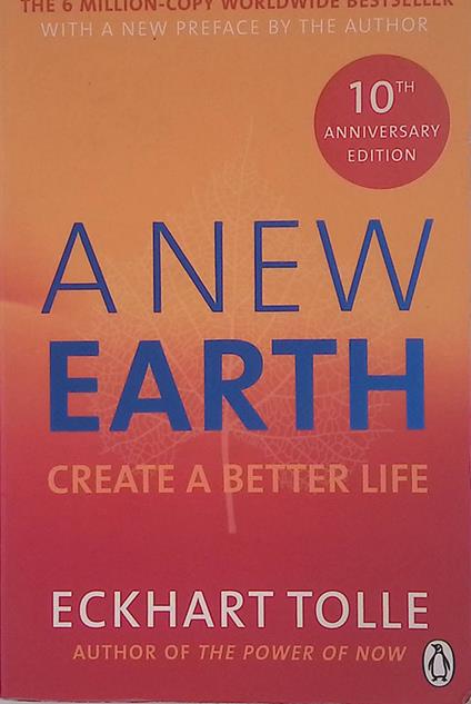 A new Earth. Create a better life - Eckhart Tolle - copertina