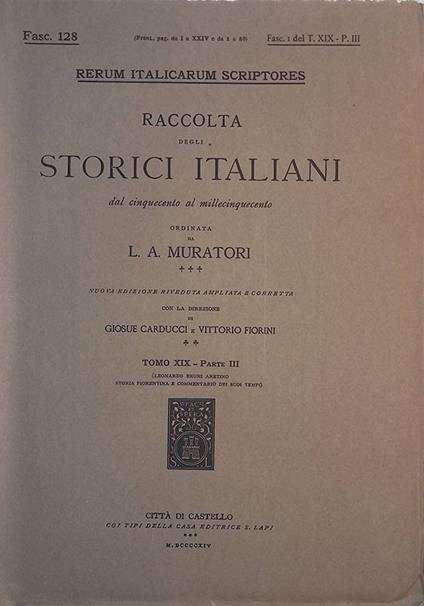 Rerum Italicarum Scriptores. Raccolta degli storici italiani dal Cinquecento al Millecinquecento. Tomo XIX, parte III, Fasc. 128 - copertina
