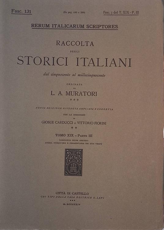 Rerum Italicarum Scriptores. Raccolta degli storici italiani dal Cinquecento al Millecinquecento. Tomo XIX, parte III, Fasc. 131 - copertina