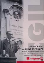 Francesco Alunni Pierucci. Articoli Sindacali 1945-1950